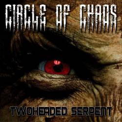 Circle Of Chaos : Two Headed Serpent